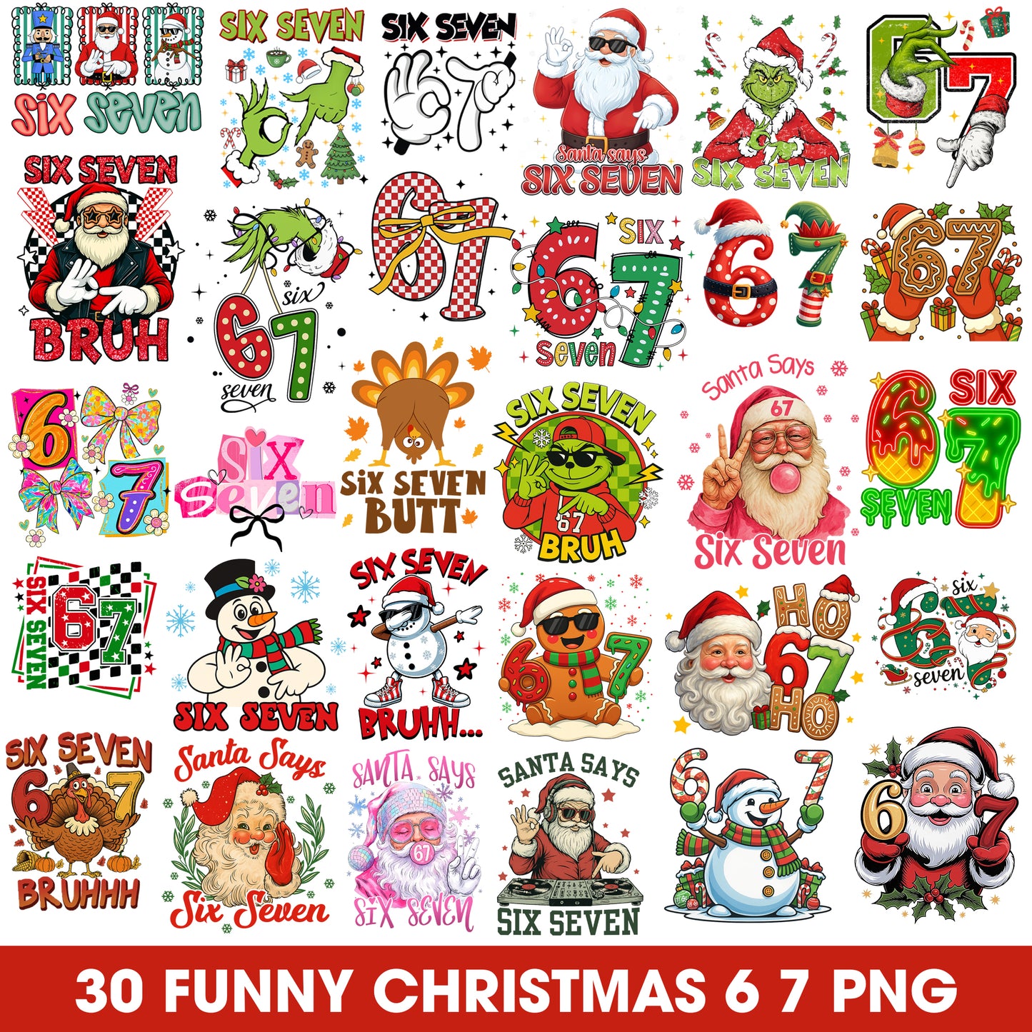 Funny Christmas Meme SIX Seven Png Bundle, Santa Says 67 Clipart Png, 67 Xmas Png, Viral 6 7 Funny Joke Clipart,Viral Gen Alpha Meme Designs