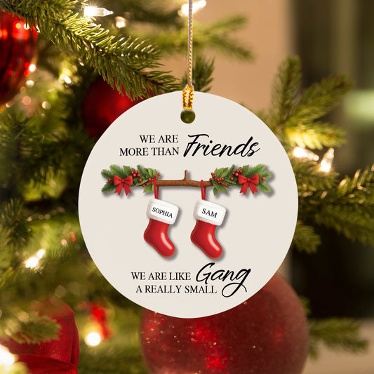 Friendship Ornament, Personalized Friendship Christmas Ornament, Thank You Friend, We are like a really small gang, Gifts for Friend, BFF