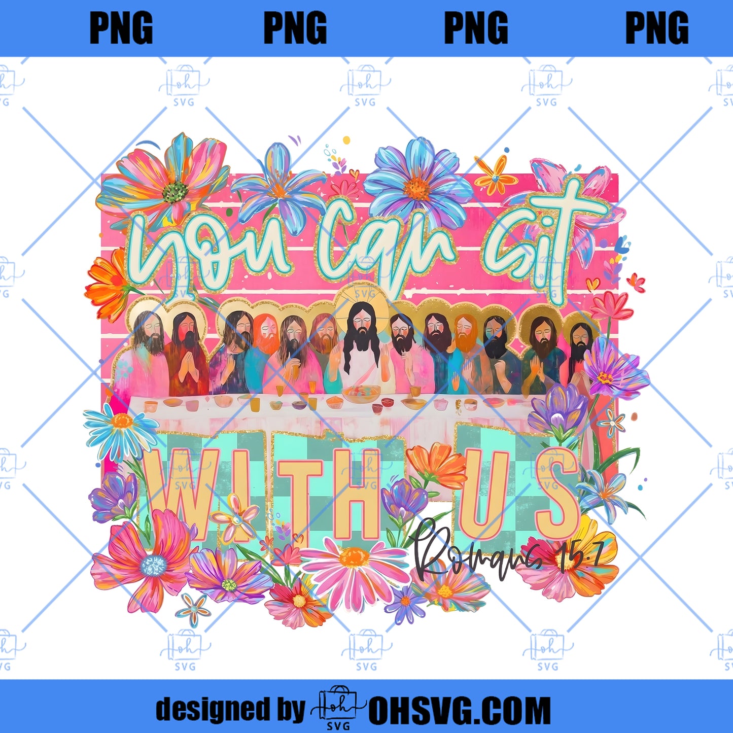 You Can Sit With Us Png, Faith Last Supper Jesus Png, Christian Quote Png, Religious Sublimation Design