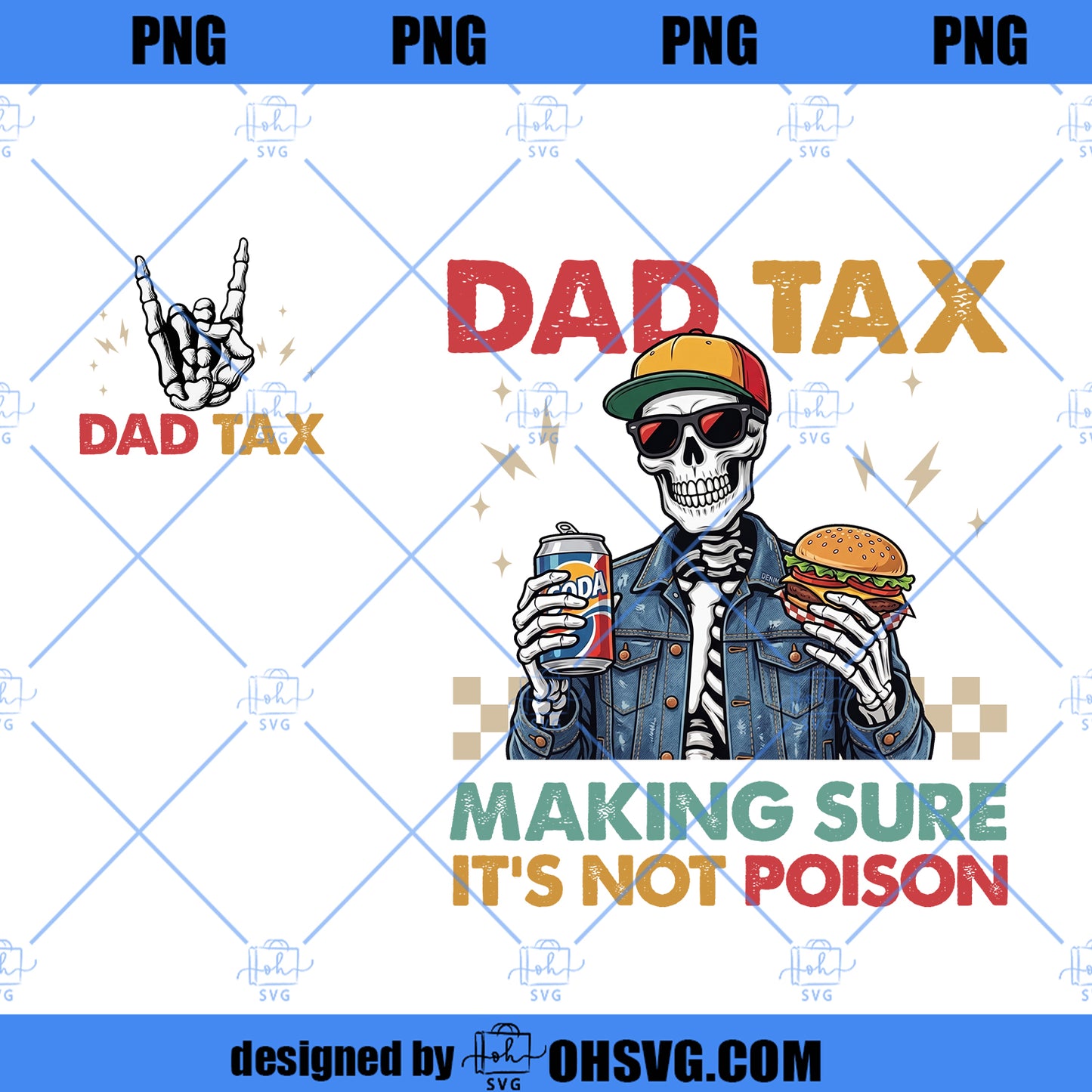 2 Sides Dad Tax Making Sure Its Not Poison png, Funny Skeleton Dad Tax png, Humorous Daddy Shirt Design, Fathers Day Fast Food Graphic