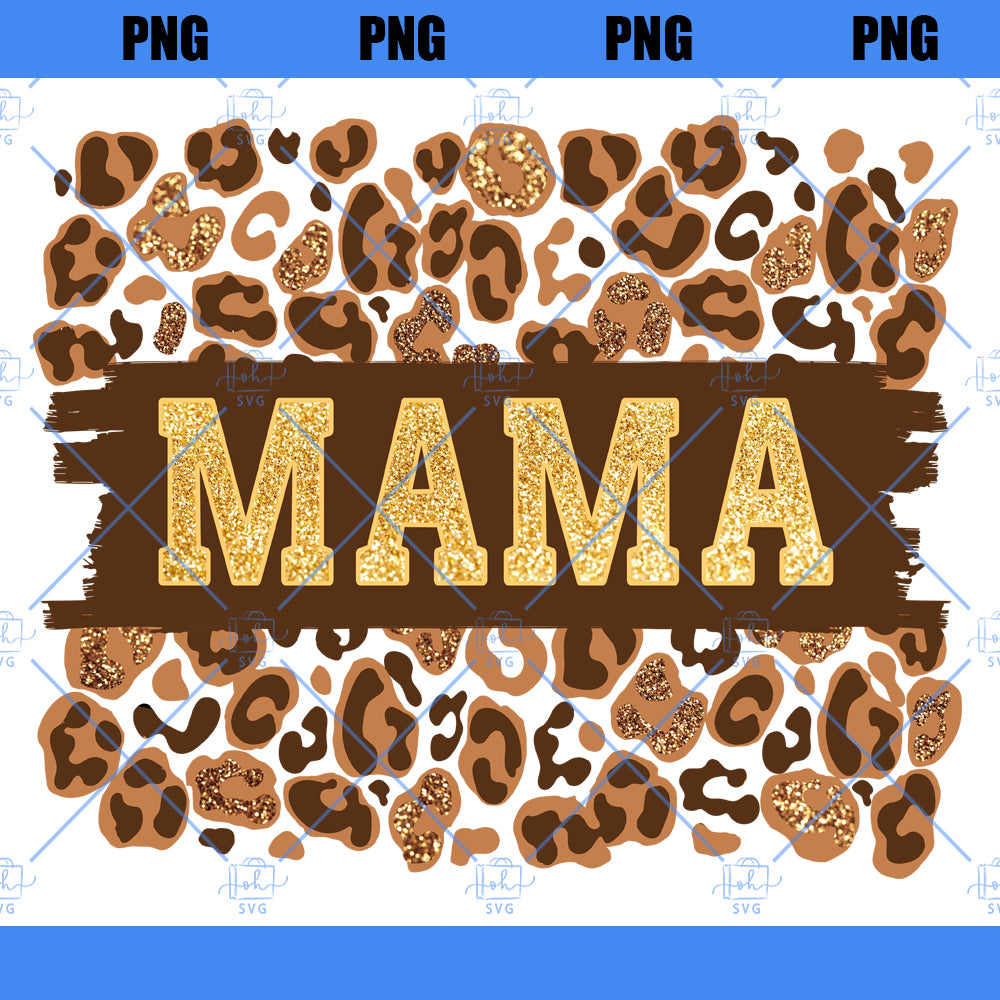Leopard Print Mama Png, Mom Life Png, Mother's Day Gift, Glitter Leopard Mama Png, Mom Mama Png, Gift For Mom, Motherhood Png