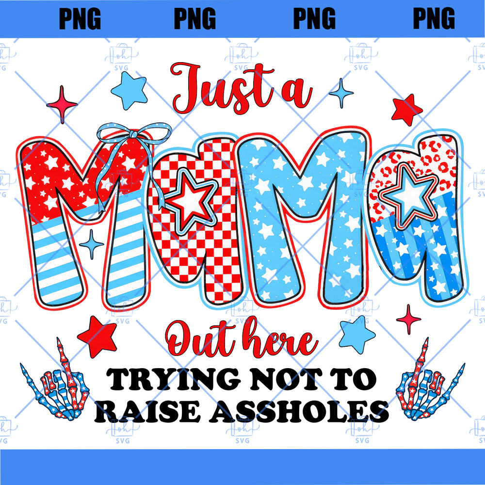 Just A Mom Out here png, Funny Mom Png, Sassy Mama png, Motherhood Sarcasm Mom png, checkered mama png, Trendy Mama png, Mother's Day gift, Just A Mom PNG Funny Mom Png Sassy Mom Skeleton Motherhood Sarcasm Trendy Mama shirt Png Funny Adult ORIGINAL