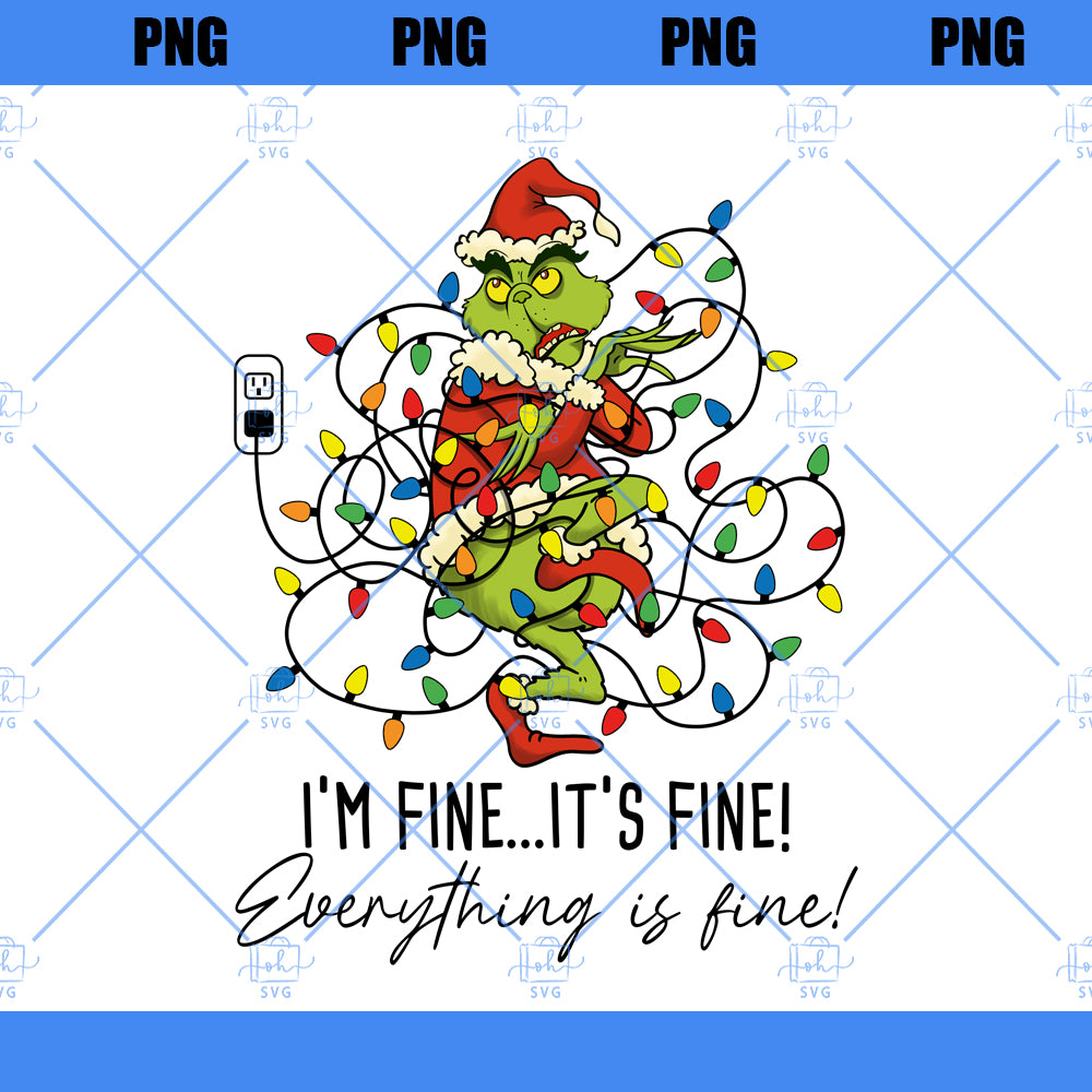 Im Fine It Fine Everything Is Fine Png, Funny Grinchmas Png, Sublimation Christmas PNG