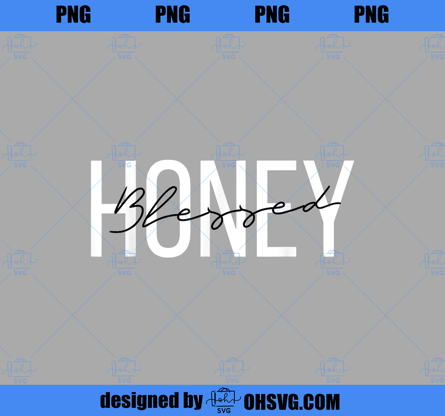 Blessed Honey Grandma Honey Grandmother PNG, Mom PNG, Mothers Day PNG