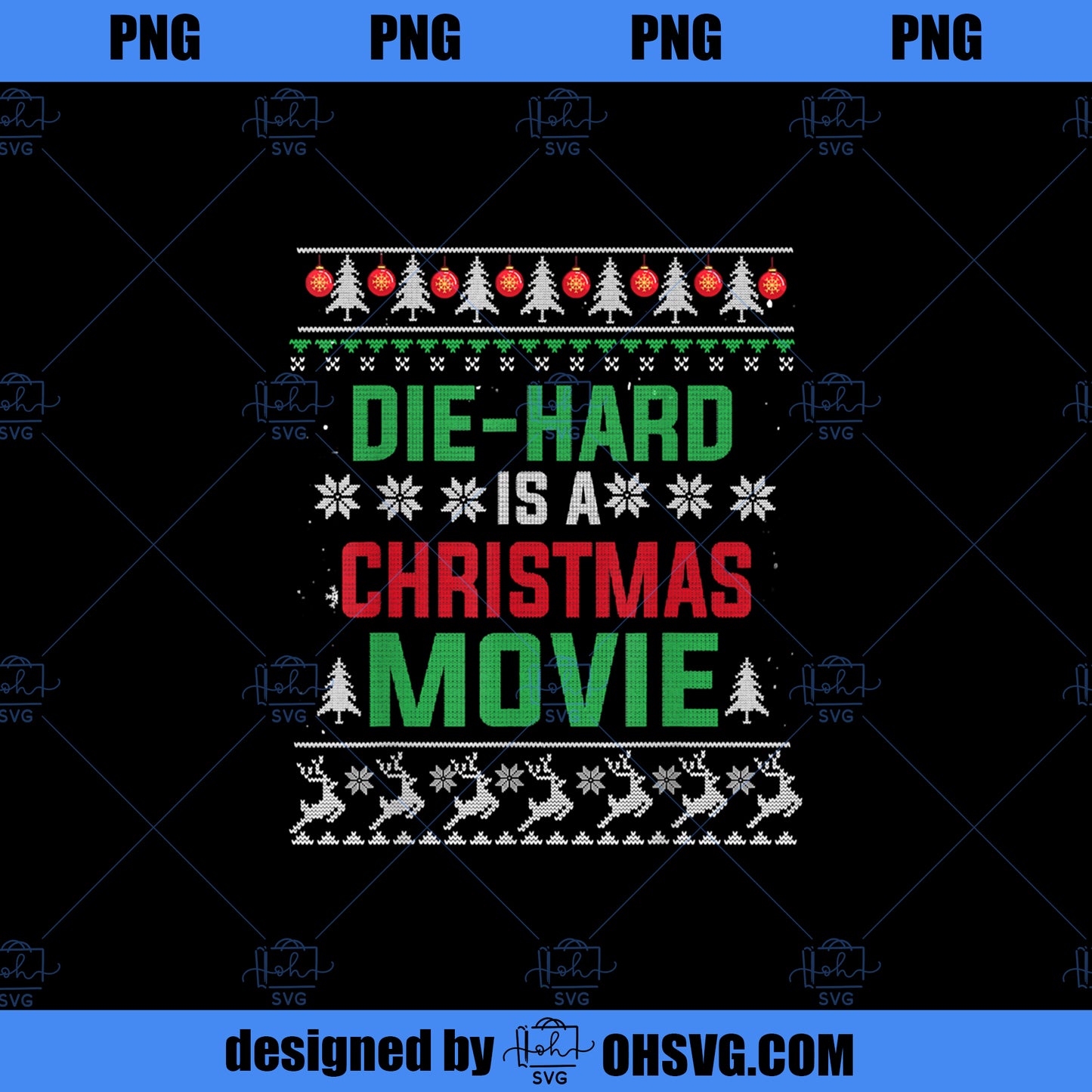 DieHard Is A Christmas Movie Funny Ugly Christmas Pajama PNG, Movies PNG, DieHard PNG