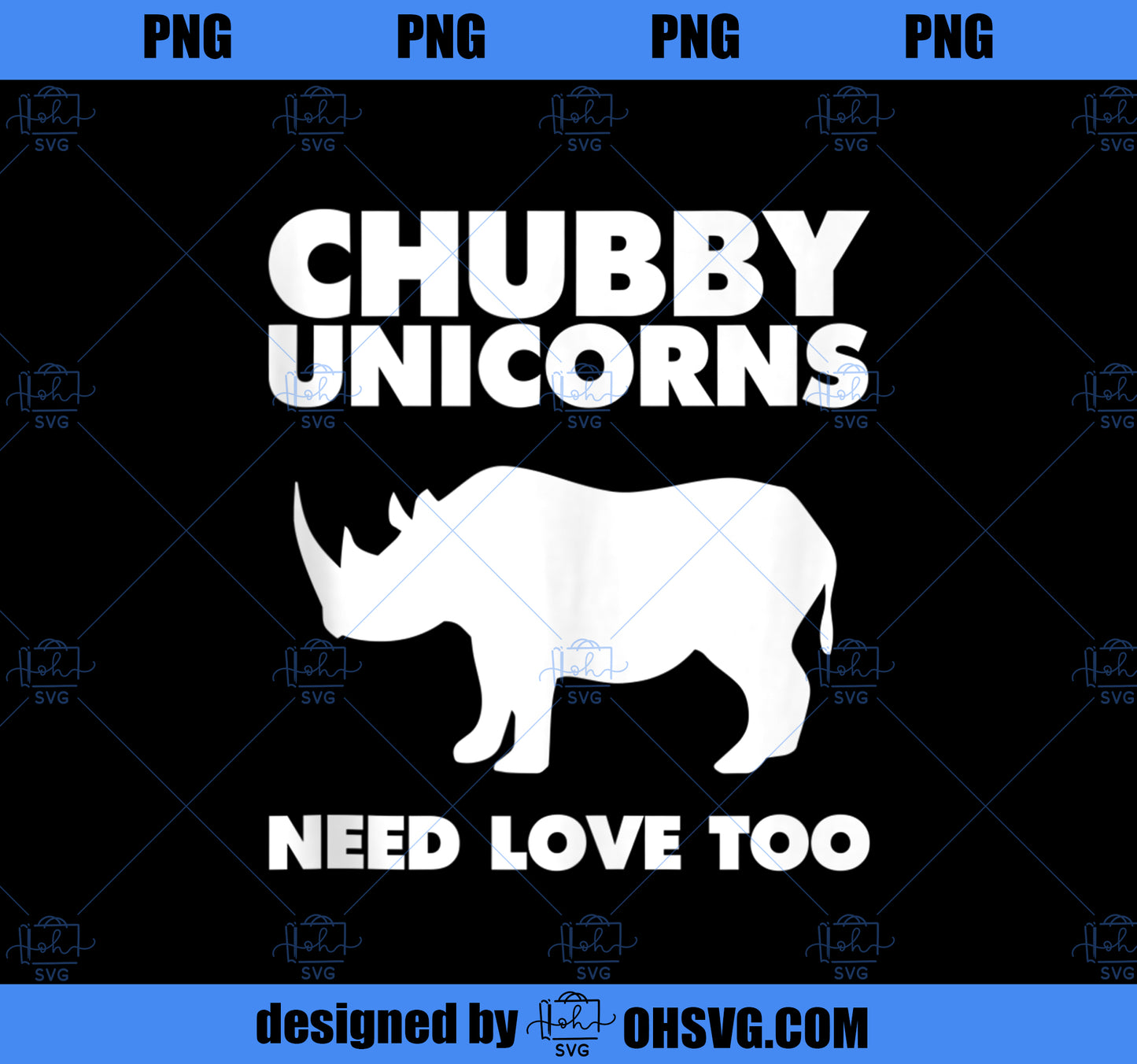 Funny Chubby Unicorn Rhino Chubby Unicorns Need Love Too PNG, Magic Unicorn PNG, Unicorn PNG