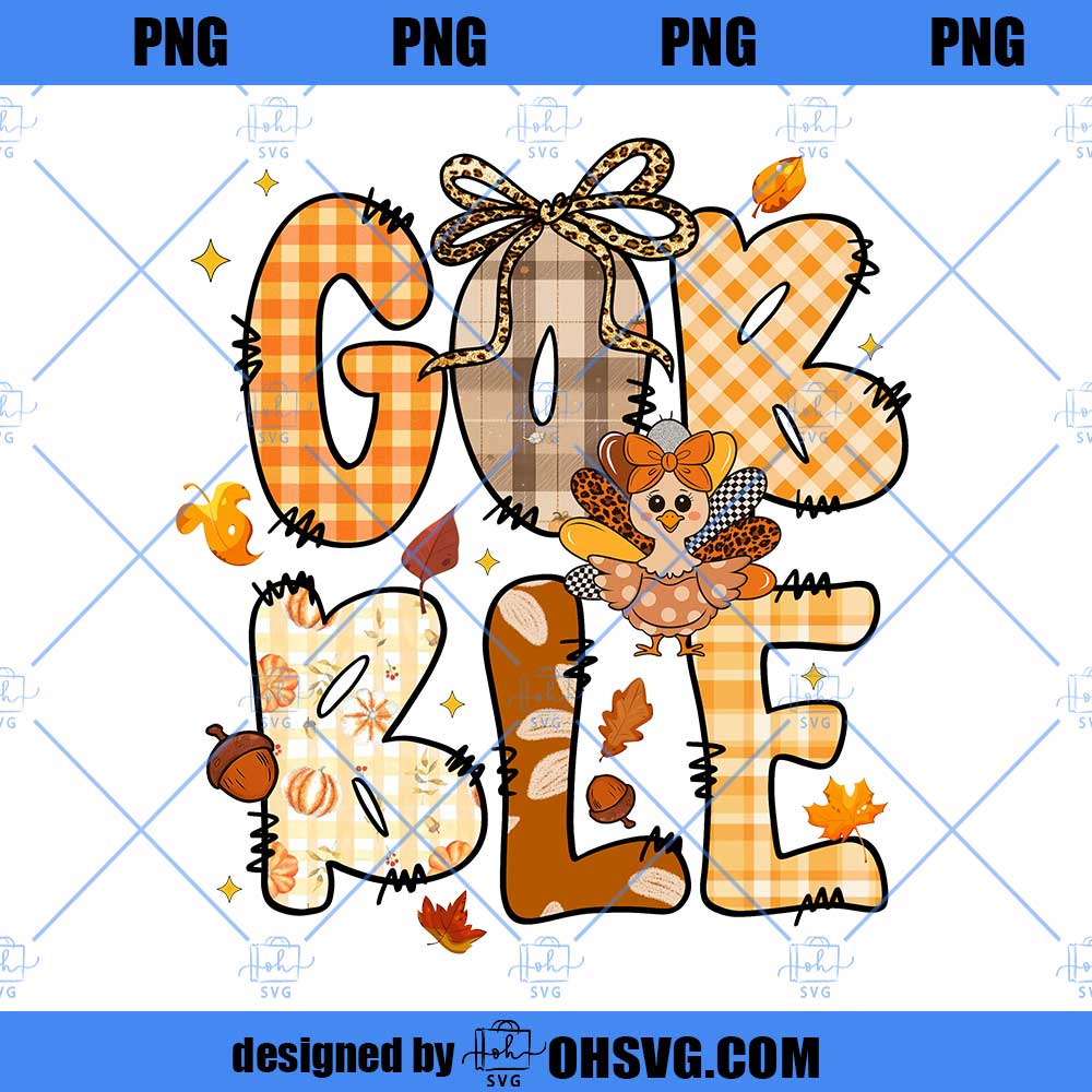 Gobble Turkey Girl Kid Toddler Png, Thanksgiving Kid PNG, Gobble Thankful Sublimation Digital
