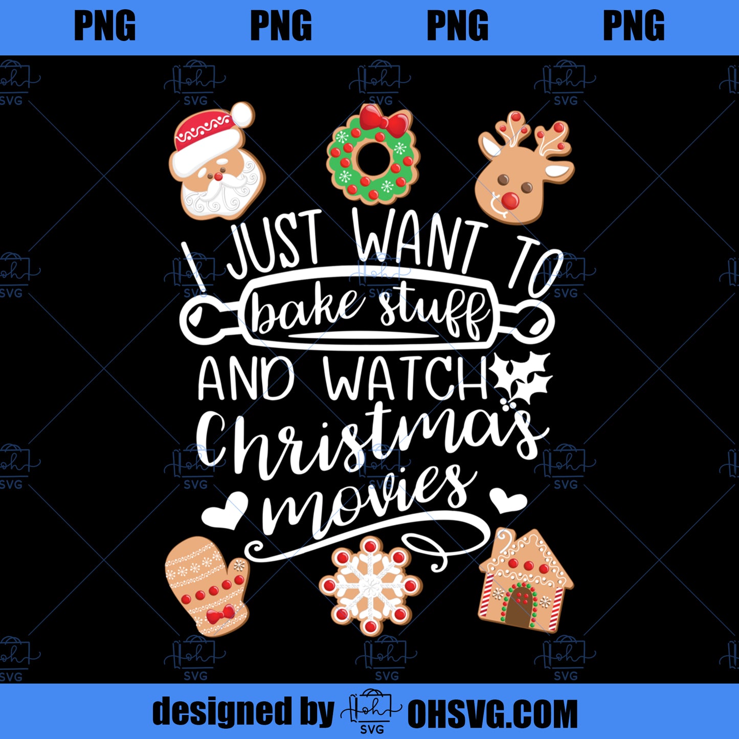 I Just Want to Bake Stuff Watch Christmas Movies Mom Gift PNG Download, Movies PNG, Christmas Movies PNG