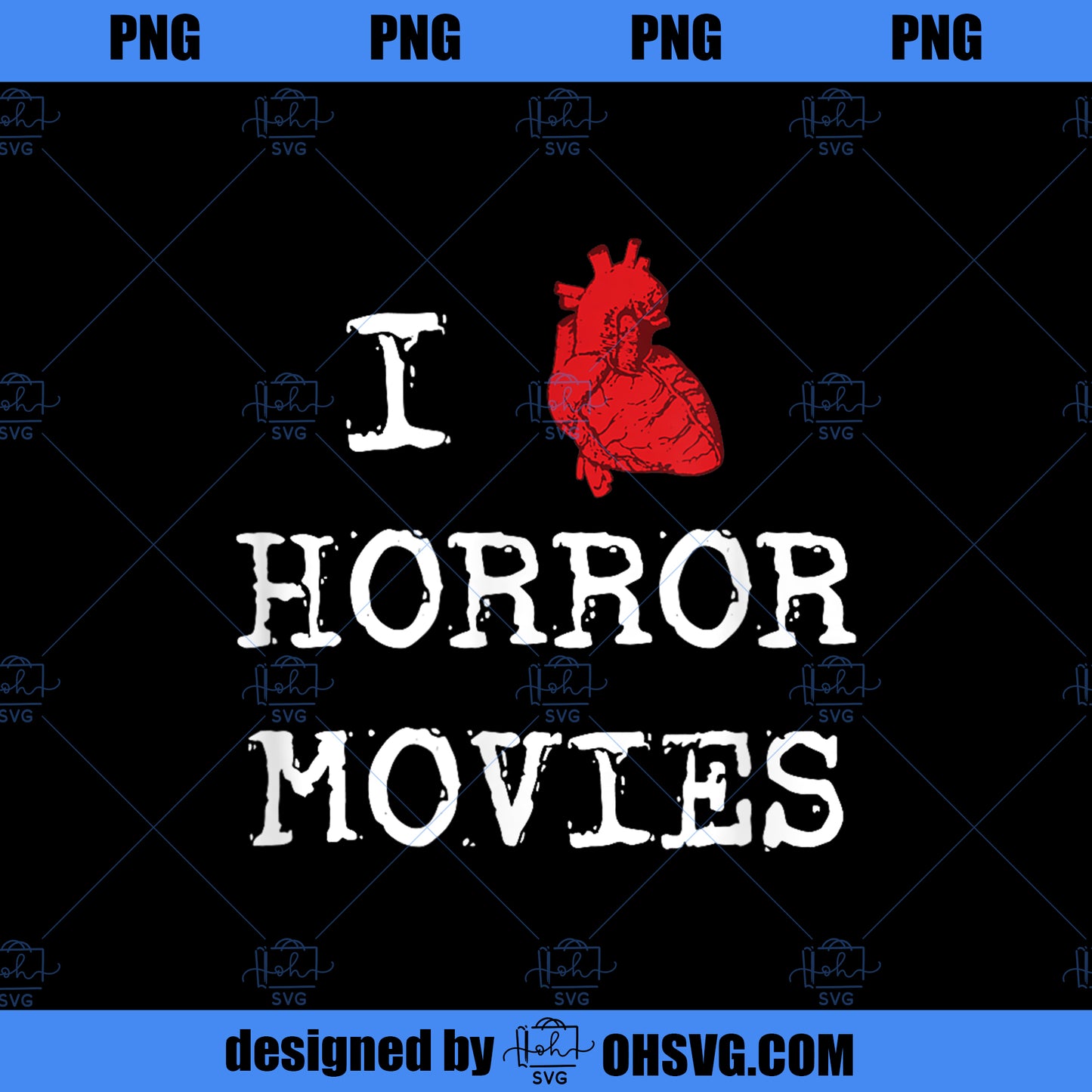I Love Horror Movies PNG Download, Movies PNG, Horror Movies PNG