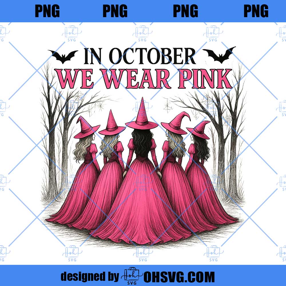 In October We Wear Pink PNG Png, Breast Cancer Awareness Png, Pink Halloween Witch Png, Retro Cancer Ribbon Png, Halloween Shirt Sublimation