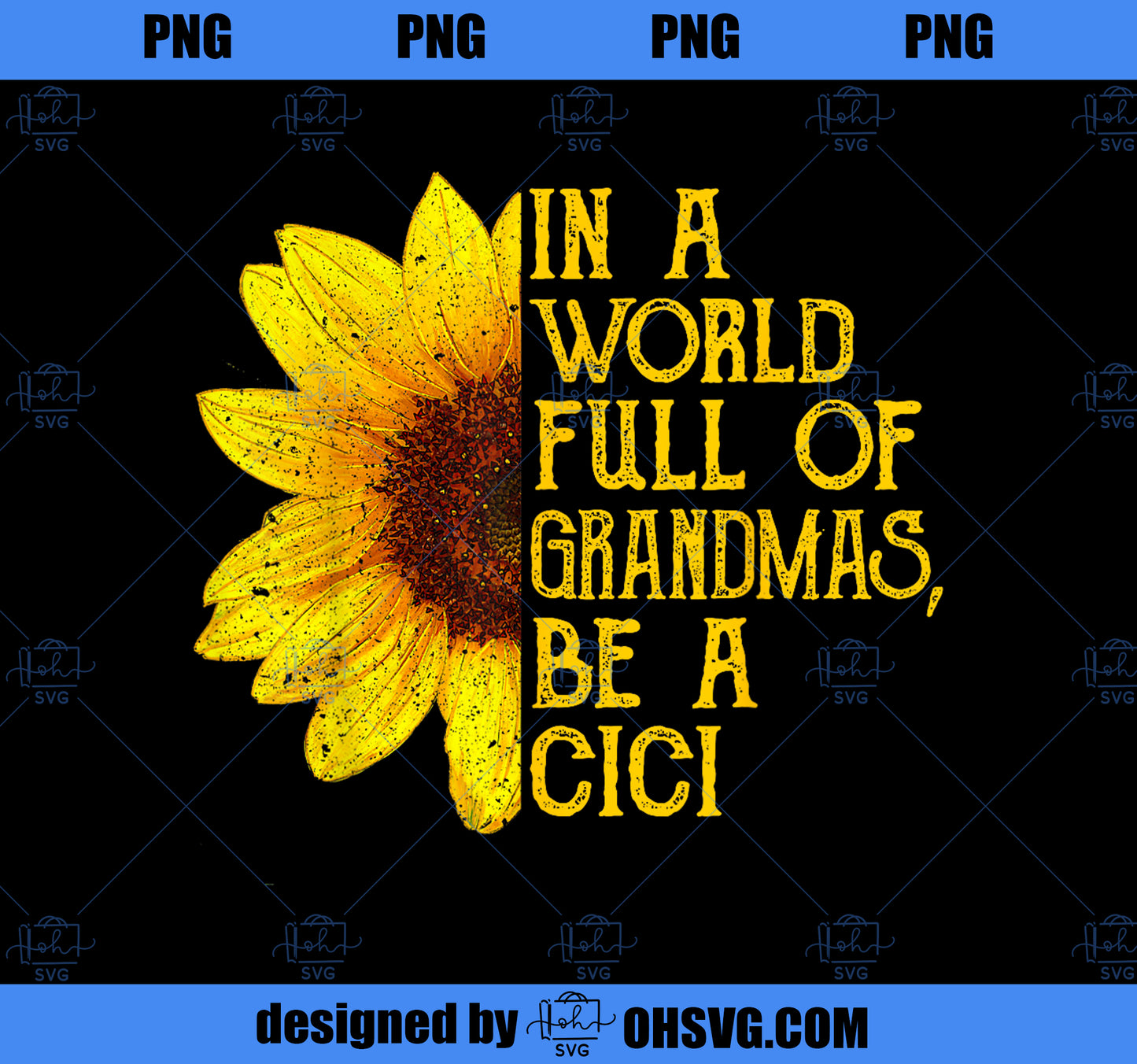 In A World Full Of Grandmas Be A Cici Apparel Funny Grandma PNG, Mom PNG, Mothers Day PNG