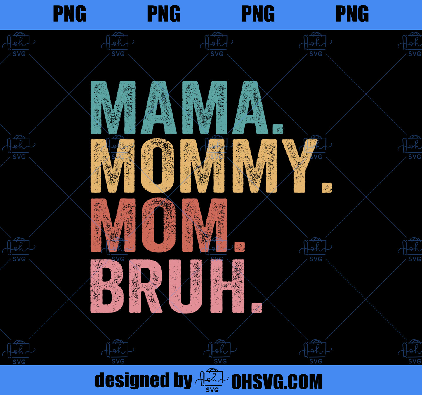 Mama Mommy Mom Bruh Mothers Day Vintage Funny Mother PNG, Mom PNG, Mothers Day PNG