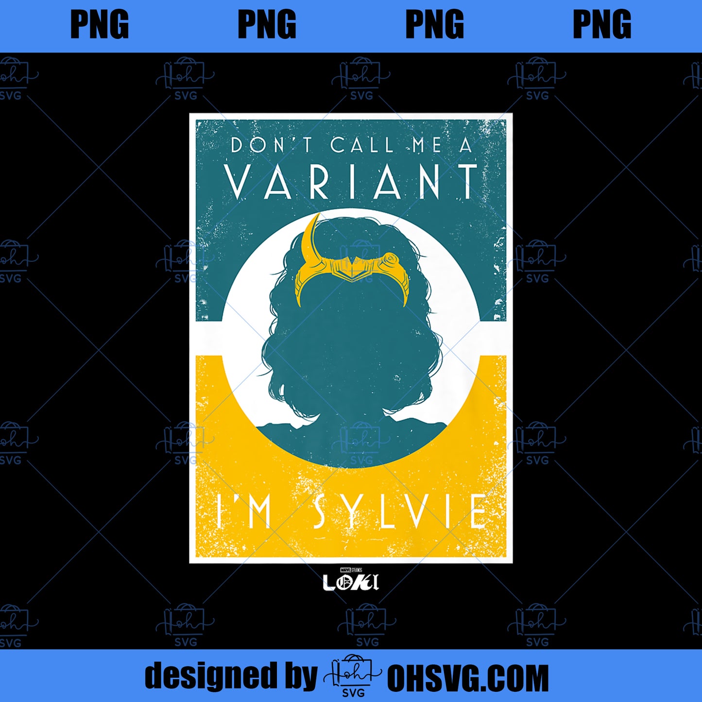 Marvel Loki Don t Call Me A Variant I m Sylvie Poster Premium PNG, Marvel PNG, Marvel Loki PNG