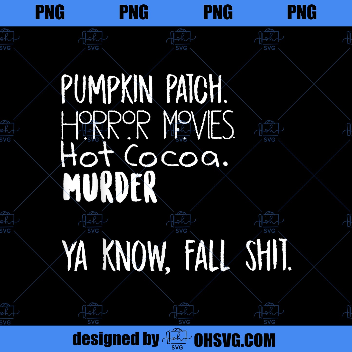 Pumpkin Patch Watch Horror Movie Hot Cocoa Murder PNG, Movies PNG, Pumpkin PNG