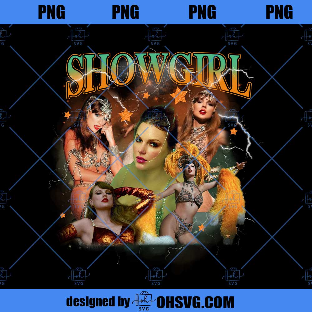 Showgirl Taylor Png, Showgirl PNG, The Life Of A Showgirl PNG, In My Showgirl Era PNG, Showgirl Life Digital File, Showgirl Png Shirt Design