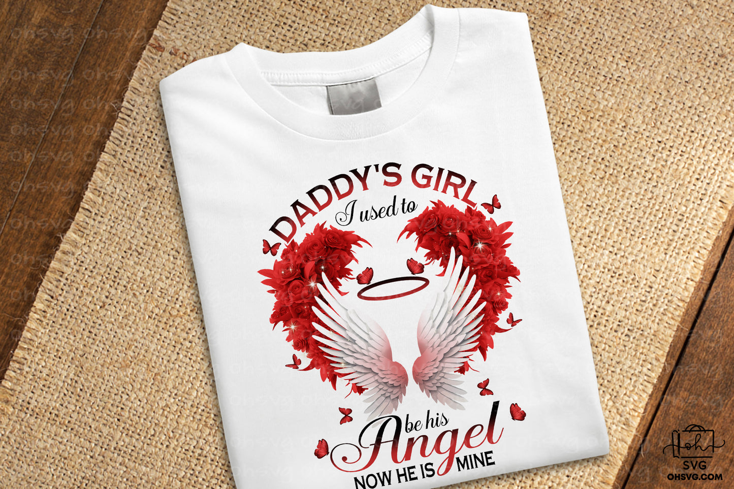 Daddy's Girl I Used To Be His Angel Now He Is Mine PNG, Angel Wings PNG, Memorial PNG, Heaven PNG