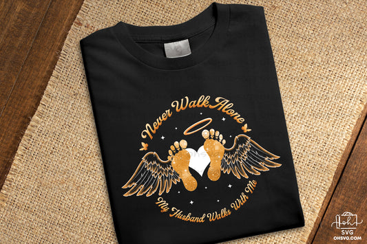 Never Walk Alone Husband Walks With Me PNG, Angel Wings PNG, Memorial PNG, Heaven PNG