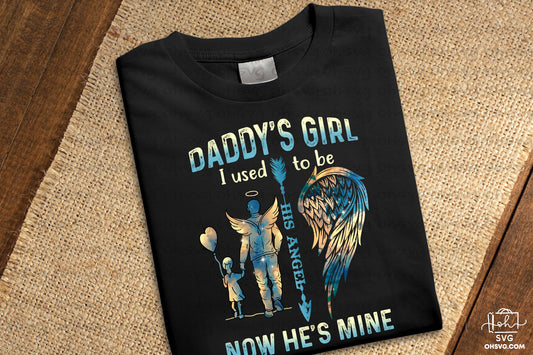 Daddy's Girl I Used To Be His Angel PNG, Angel Wings PNG, Memorial PNG, Heaven PNG