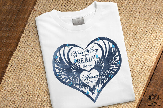 Your Wings Were Ready PNG, Angel Wings PNG, Memorial PNG, Heaven PNG
