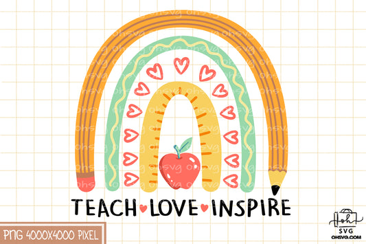 Teach Love Inspire Sublimation PNG, Back To School PNG, School PNG