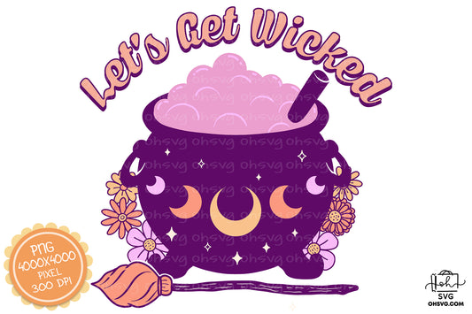 Let’s Get Wicked Sublimation PNG, Witch Halloween PNG, Halloween T-shirt PNG
