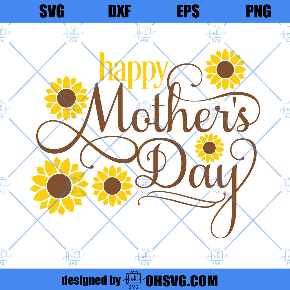 Happy Mother's Day SVG, Best Mom SVG, Sunflowers Mom SVG