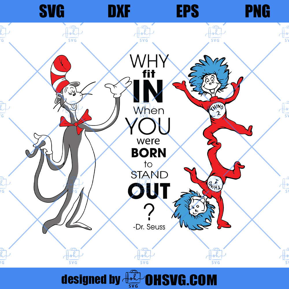 Why Fit In When You Were Born to Stand Out SVG, Dr Seuss SVG