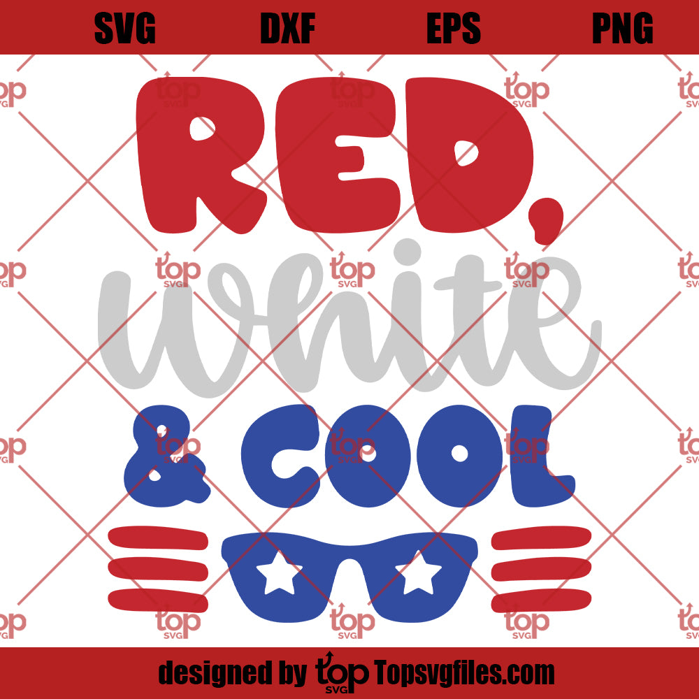 Red White & Cool SVG, America Flag SVG PNG DXF Cut Files For Cricut