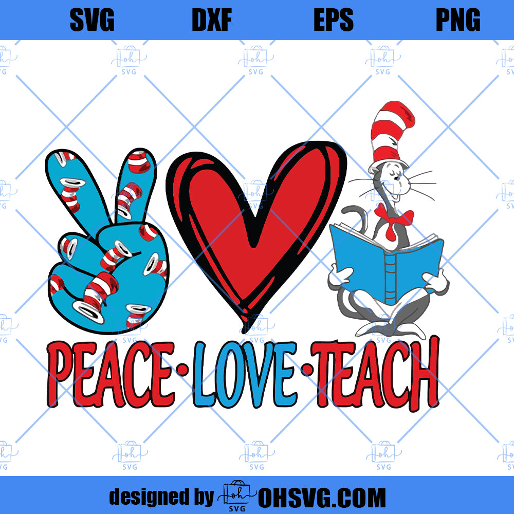 Peace Love Teach SVG, Dr Seuss Svg Dxf Eps Png