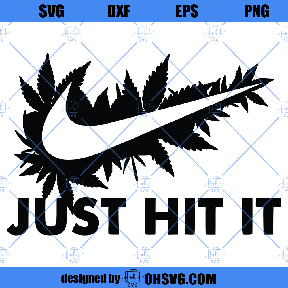 Just Hit It Weed SVG, Weed SVG, Marijuana SVG, Cannabis SVG