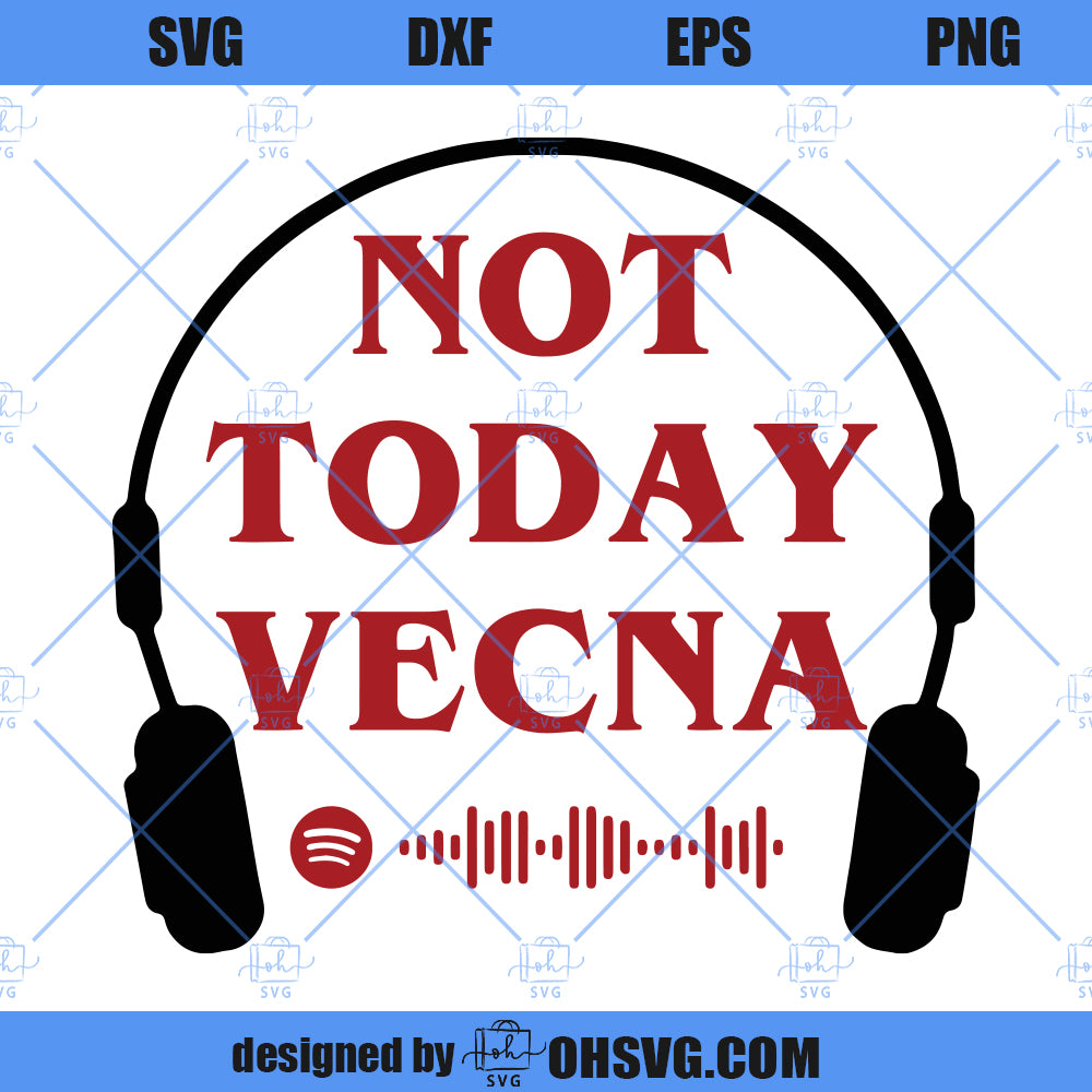 Not Today Vecna SVG, Stranger Things SVG, Running Up SVG