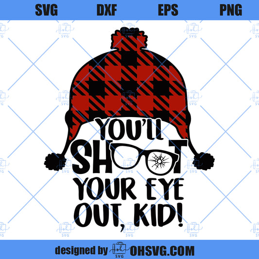 You'll Shoot Your Eye Out Kid SVG, You Serious Clark ? SVG, Christmas Movie SVG
