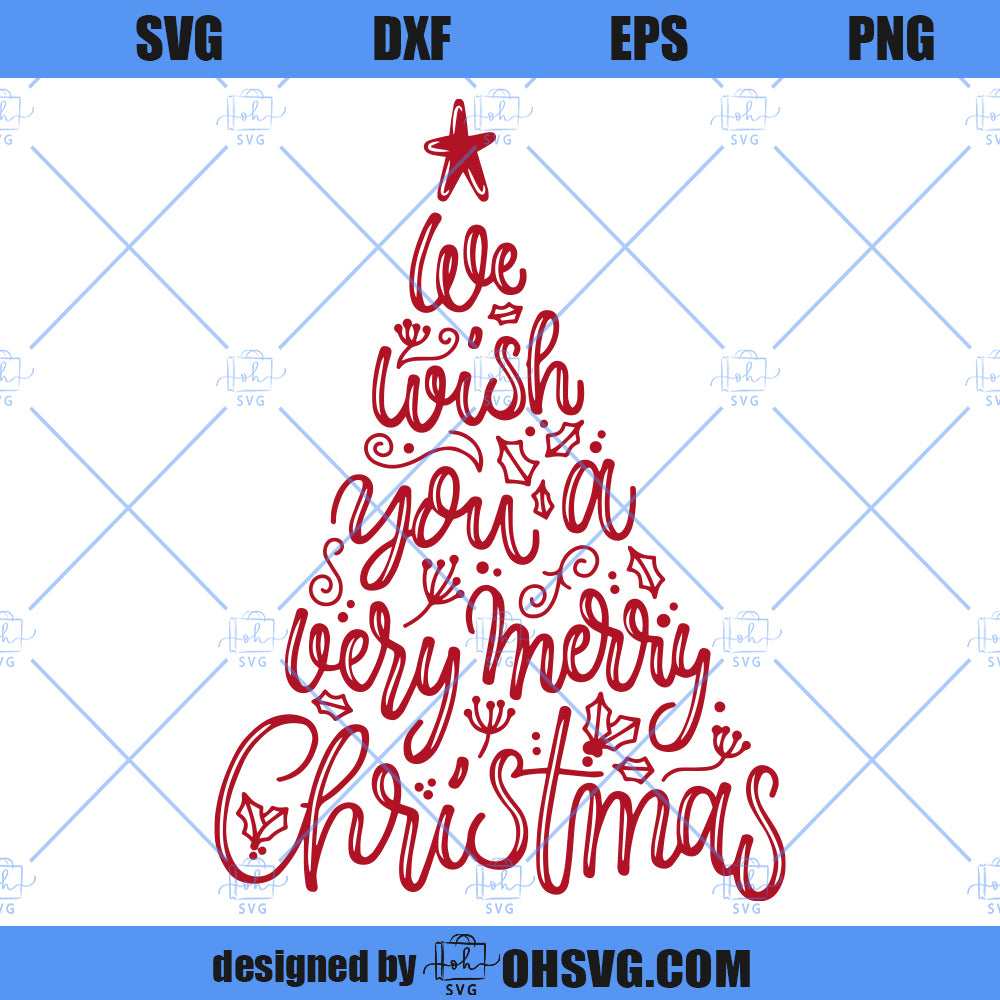 Christmas Tree SVG, Christmas SVG, We Wish You A Very Merry Christmas SVG