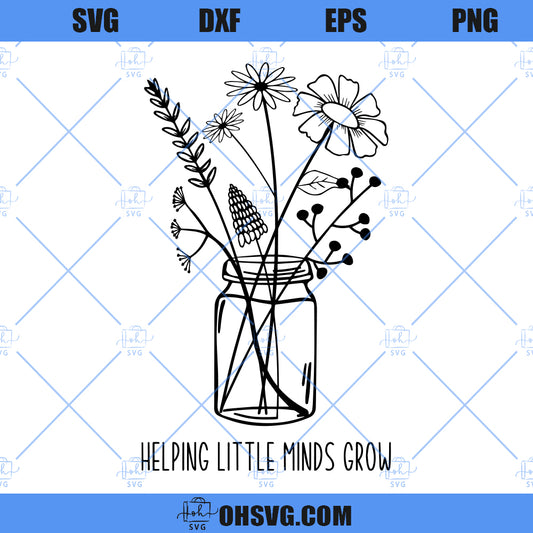 Teacher SVG, Helping Little Minds Grow SVG, Sped Teacher SVG, Teacher Flower SVG