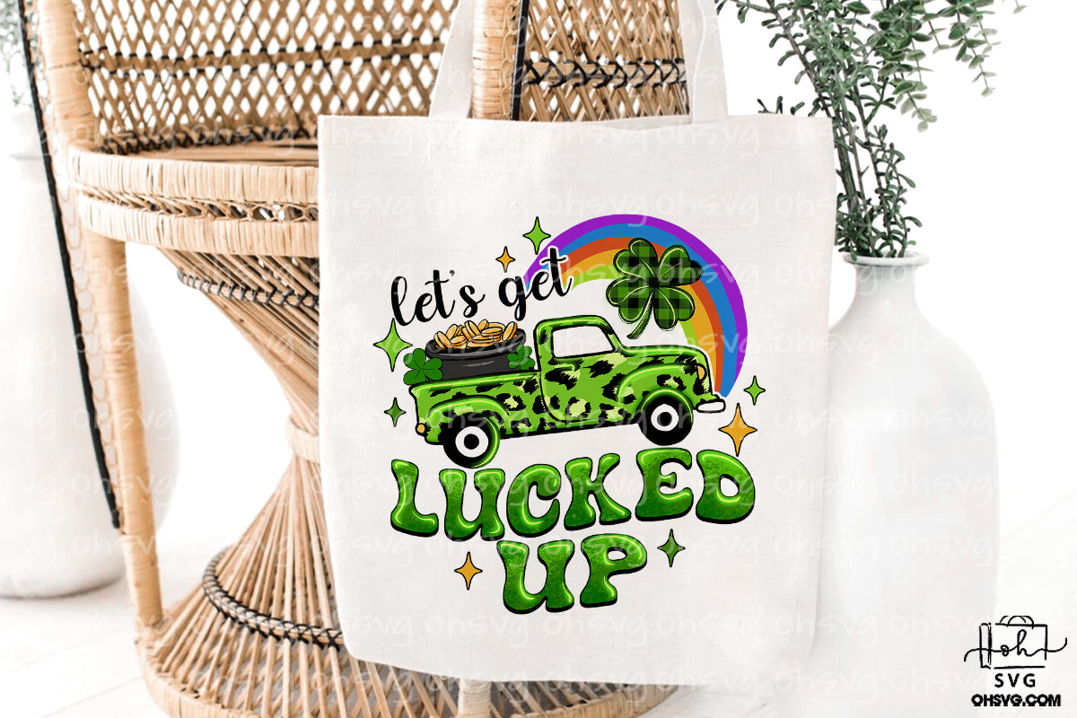 Let's Get Lucked Up PNG, St Patrick's Day PNG, Lucky Shamrock PNG