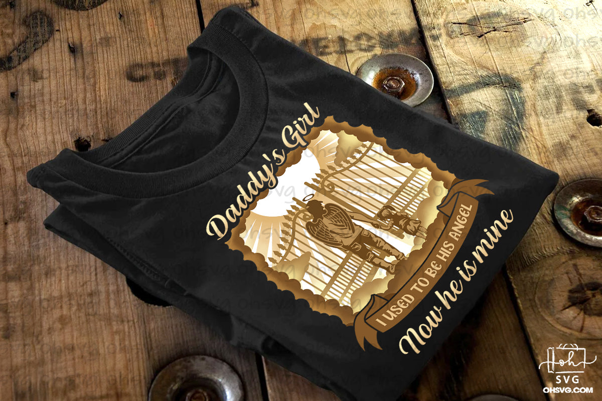 Daddy's Girl I Used To Be His Angel Now He Is Mine PNG, Memorial PNG, My Love In Heaven PNG