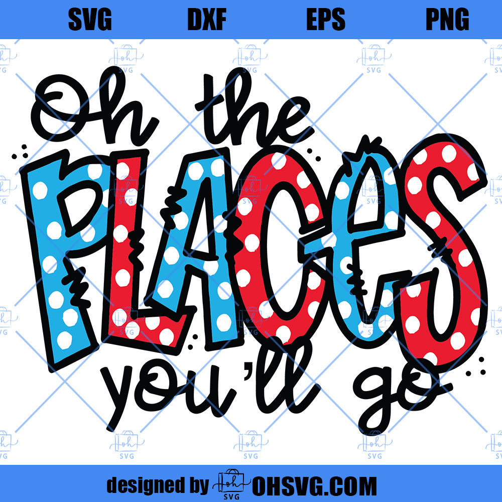 Oh The Places You Will Go SVG, Teacher Reading File SVG, Dr Seuss SVG
