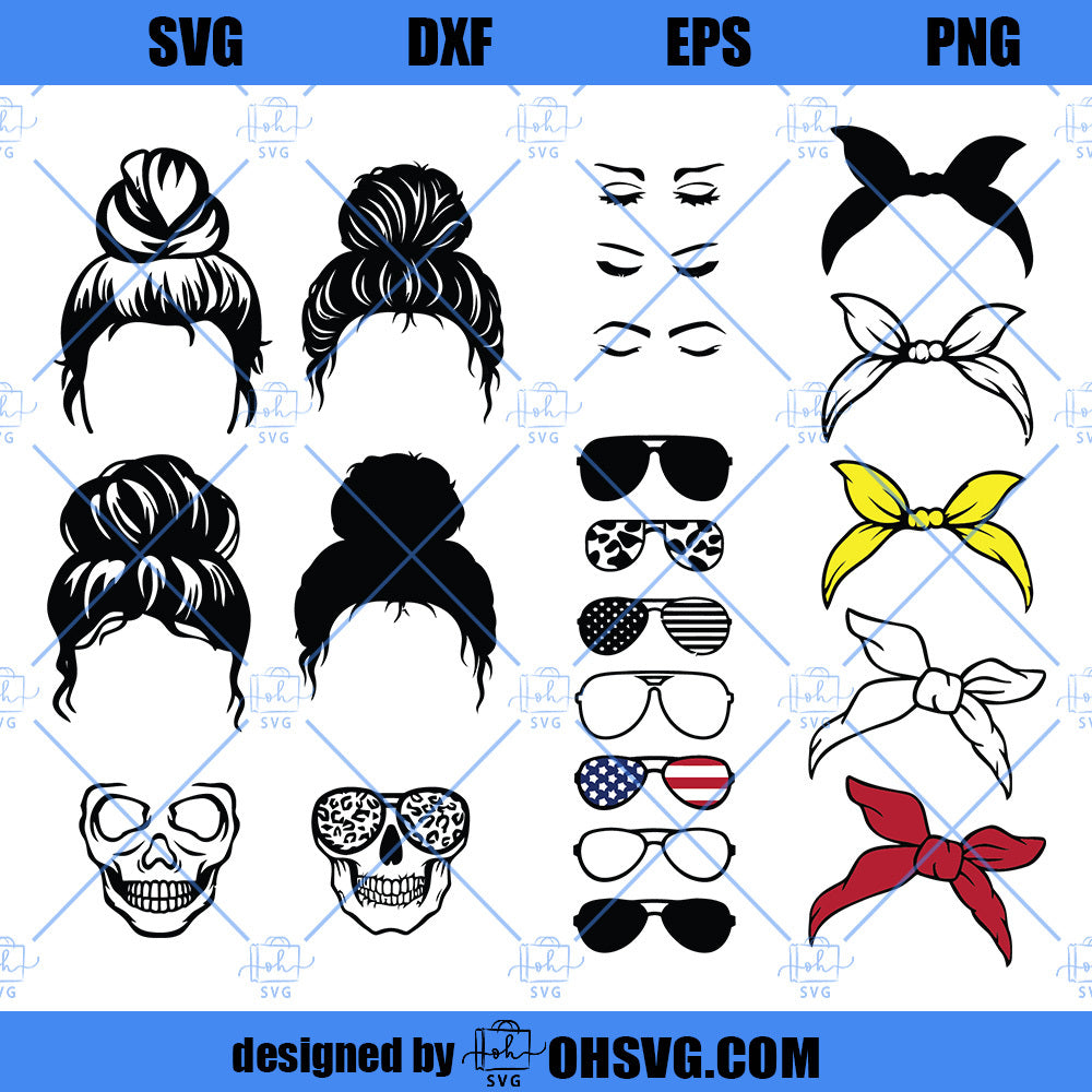 Messy Bun SVG Bundle Bandana, Messy Hair Don't Care Mom Bun With Sunglasses And Headbands SVG