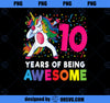 10th Birthday Dabbing Unicorn Party Gift 10 Years Old Girl PNG, Magic Unicorn PNG, Unicorn PNG