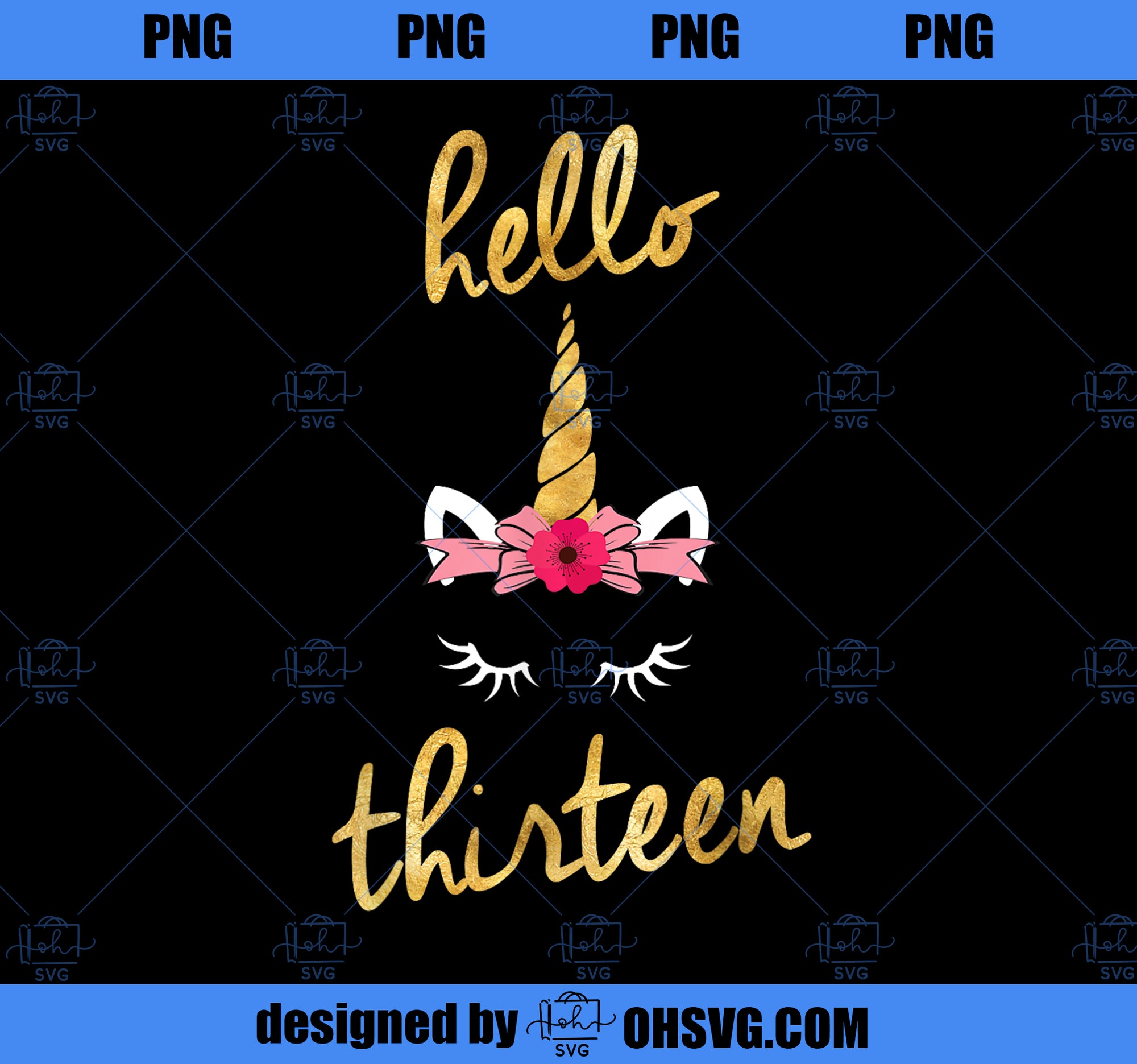 13th Birthday Unicorn Gift Shirt for Girls Hello Thirteen PNG, Magic Unicorn PNG, Unicorn PNG