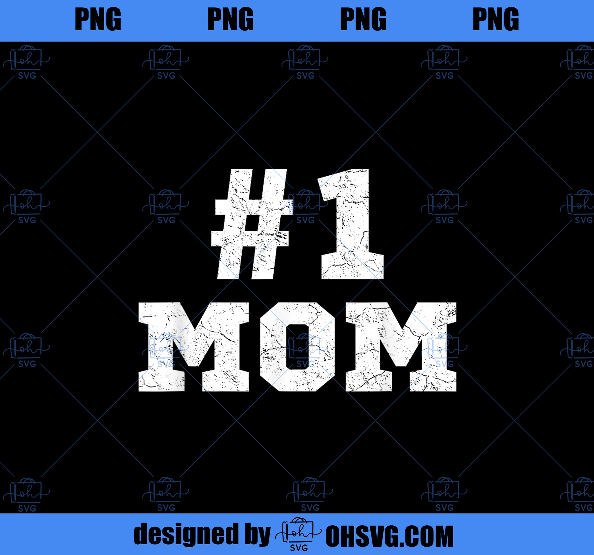 1 Mom Number One Mom Mama Mother Funny Mother's Day PNG, Mom PNG, Mothers Day PNG