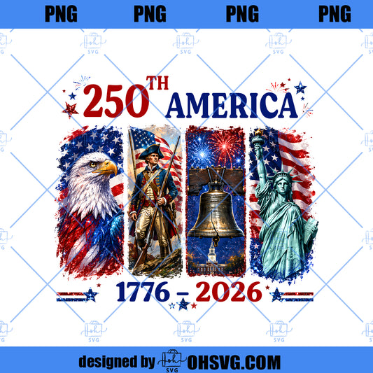 America 250 Years PNG, 1776-2026 USA Anniversary PNG, Founding Fathers Patriotic PNG, 4th of July Sublimation Design