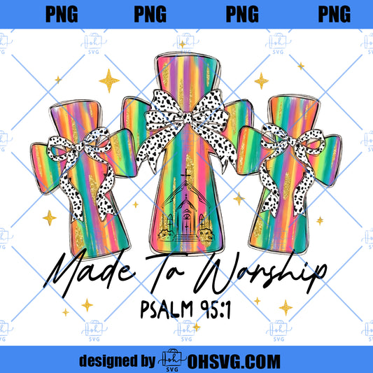 Made To Worship PNG, Christian Bible Verse Design, Colorful Faith Shirt Graphic (Digital Download)