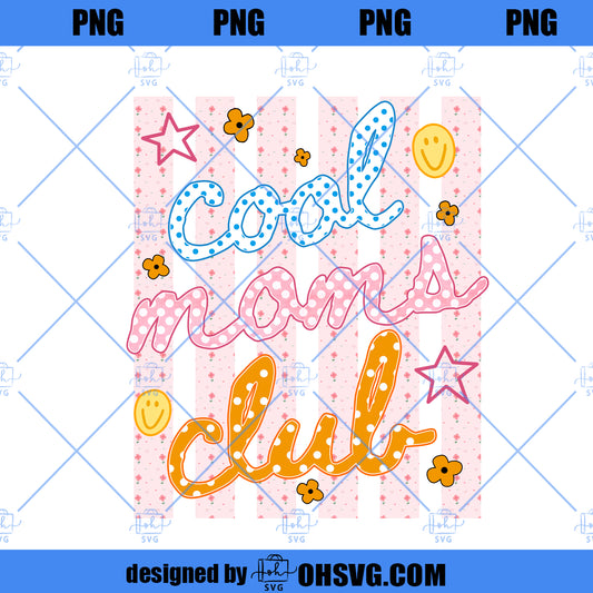 Cool Moms Club PNG, Funny Mom Life Design (Digital Download)