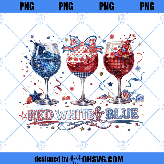 Red Wine and Blue png, 4th of July Wine Design, Patriotic America Shirt png, Independence Day Party Download