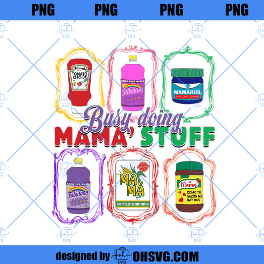 Busy Doing Mama’s Stuff Png, Funny Mama Png, La Mejor Mama del Mundo Png, Retro Madre Png, Mother’s Day Latina Mom Png