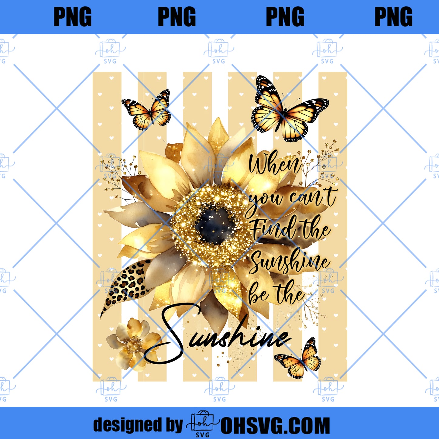 Be The Sunshine PNG, Inspirational Quote Sunflower Design, Motivational Phrase Graphic, Positive Art Sublimation Download