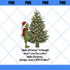 Maybe Christmas Png, Merry Christmas Png, Grinchmas Png, Sublimation Christmas PNG