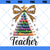 Christmas Pencil Tree Teacher Png, Teacher Coquette Bow Png, Teacher Christmas Shirt Design Png, Gift for Teacher, Merry Teacher Png