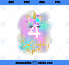 4th Unicorn Birthday girl four years old party gift PNG, Magic Unicorn PNG, Unicorn PNG